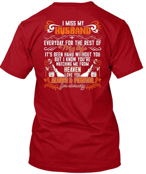 I Miss My Husband T Shirt, Watching Me From Heaven T Shirt