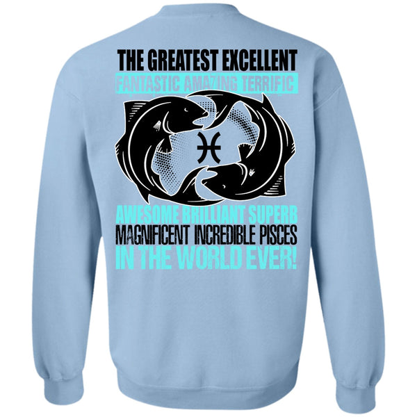 I Love Pisces T Shirt, Magnificent Incredible Pisces Sweatshirt