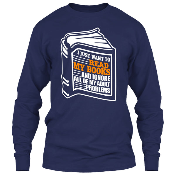 I Just Want To Read My Books T Shirt, Coolest Book Lover T Shirt
