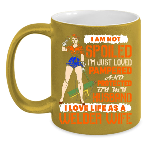 I Love Life As A Welder Wife Coffee Mug, Cool Welder Wife Coffee Cup