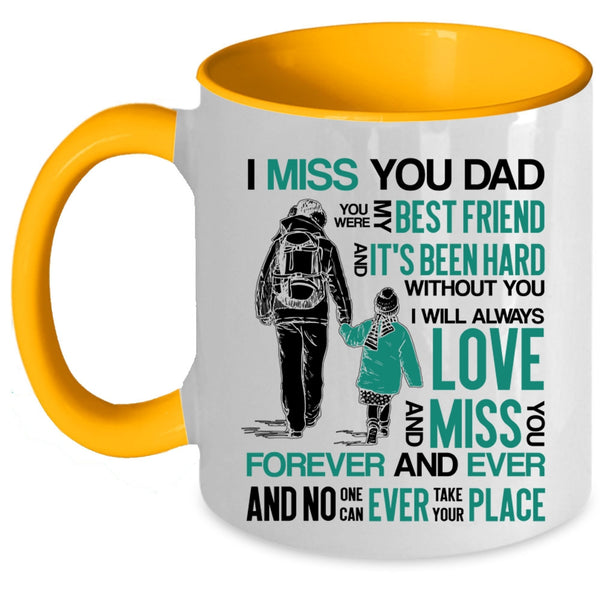 You Were My Best Frined Coffee Mug, I Miss You Dad Accent Mug