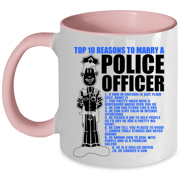 Cute Married Coffee Mug, Top 10 Reasons To Marry Police Officer Accent Mug