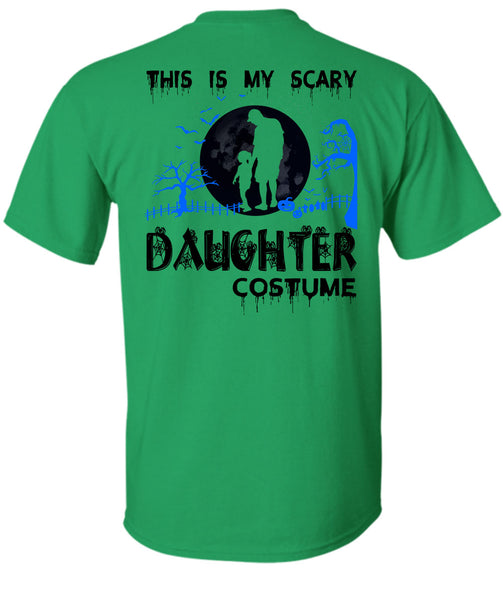 This Is My Scary Daughter Costume T Shirt, Wait For Halloween T Shirt