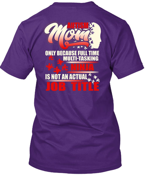 Autism Mom T Shirt, Full Time Multi-Tasking T Shirt