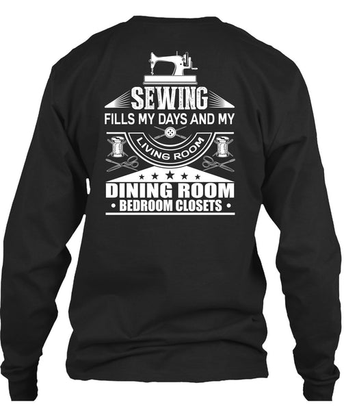 Sewing Fills My Days T Shirt, Dining Room T Shirt