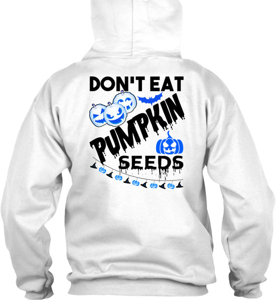 Don't Eat Pumpkin Seeds T Shirt, Wait For Halloween T Shirt