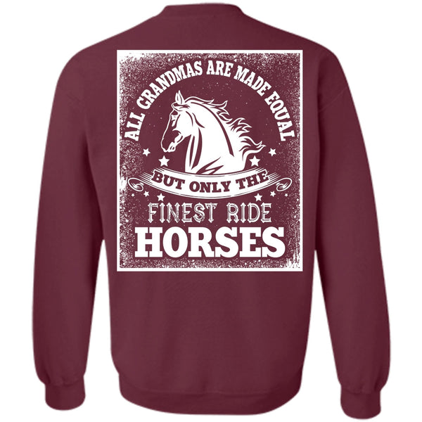 All Grandmas Are Made Equal T Shirt, I Love Equestrian Sweatshirt