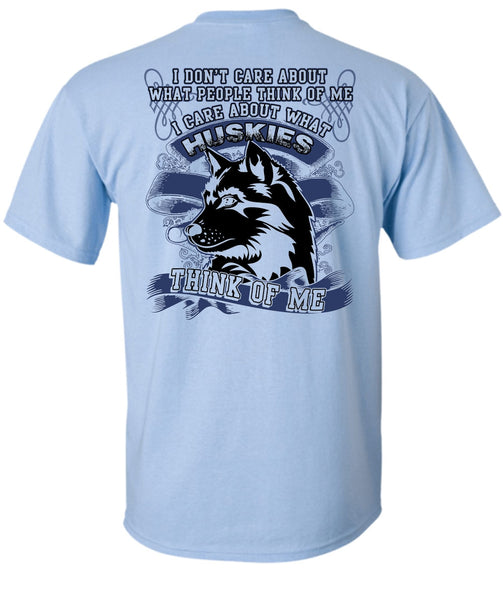 I Care About What Huskies T Shirt, I Love Husky T Shirt