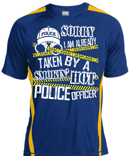 I Am Already Taken By A Police Officer T Shirt, Being A Police T Shirt, Cool Shirt