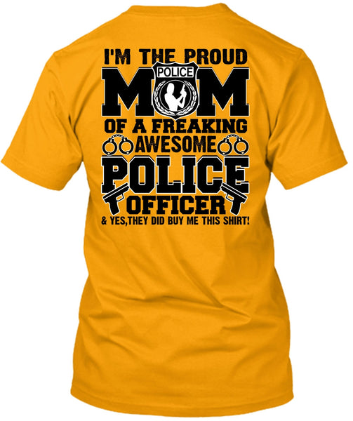 I'm The Proud Police Mom T Shirt, Police Officer T Shirt