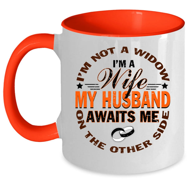 My Husband Awaits Me Coffee Mug, I'm A Wife Accent Mug
