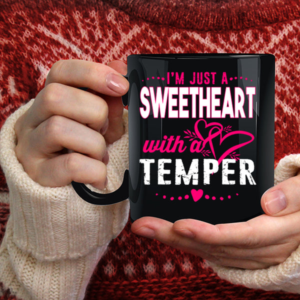 I'm Just A Sweetheart With A Temper Coffee Mug, Cute Coffee Cup
