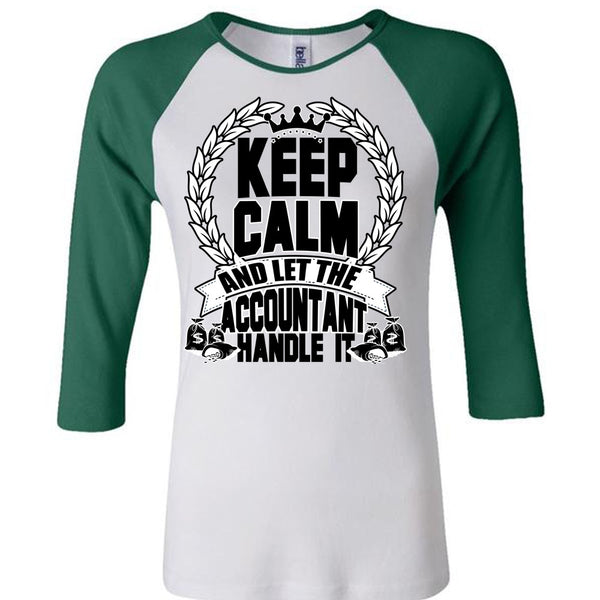 Let The Accountant Handle It T Shirt, I Love Accountant T Shirt, Awesome T-Shirts