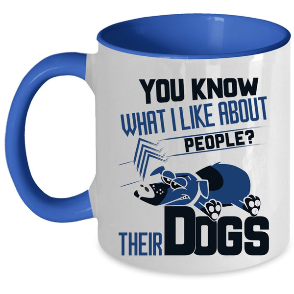 Funny Gift For Dog Lover Coffee Mug, Their Dogs Accent Mug