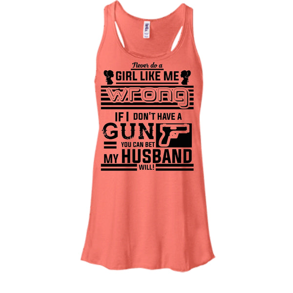 If I Don't Have A Gun Shirt, You Can Bet My Husband Will Shirt