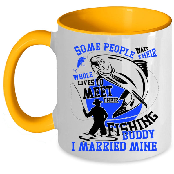 I Married My Fishing Buddy Coffee Mug, Their Fishing Buddy Accent Mug