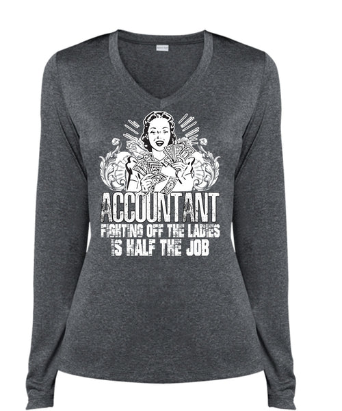 Accountant Fighting Off The Ladies T Shirt, Being An Accountant T Shirt, Cool Shirt (Ladies LS Heather V-Neck)