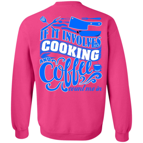 I Love Chef T Shirt, If It Involves Cooking Sweatshirt