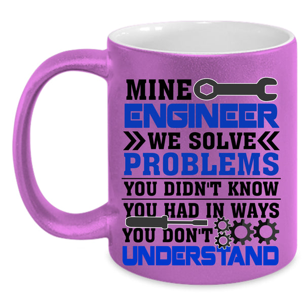 Cool Gift For Mine Engineer Coffee Mug, Mine Engineer Accent Mug