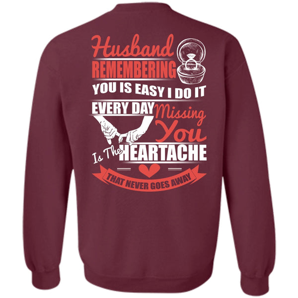 You Is The Heartache T Shirt, I Love Husband Sweatshirt