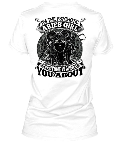 I'm The Psychotic Aries Girl T Shirt, I Love Aries T Shirt