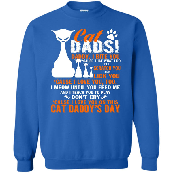 Daddy I Bite You T Shirt, Cat Daddy's Day Sweatshirt