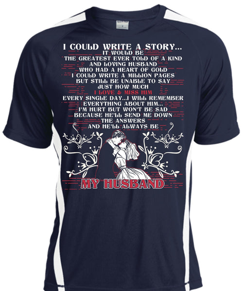 I Could Write A Story T Shirt, He'll Always Be My Husband T Shirt, Cool Shirt