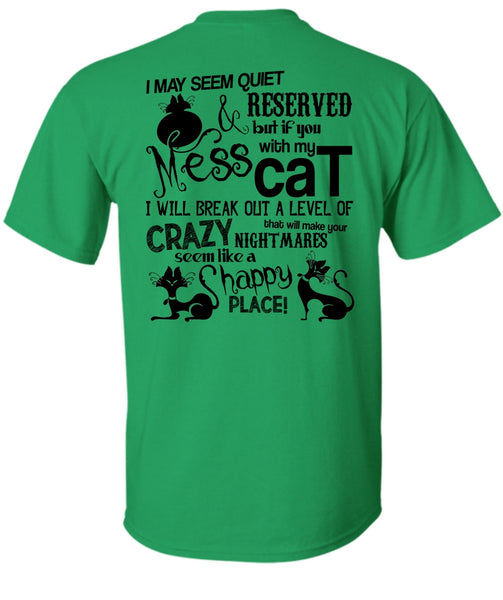 You Mess With My Cat T Shirt, I Love My Cat T Shirt