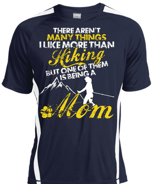 I Like More Than Hiking T Shirt, Being A Mom T Shirt, Cool Shirt
