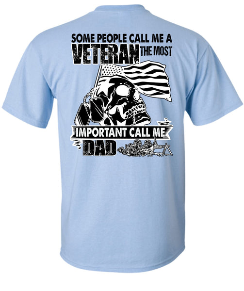 The Most Important Call Me Dad T Shirt, I Love Veteran T Shirt