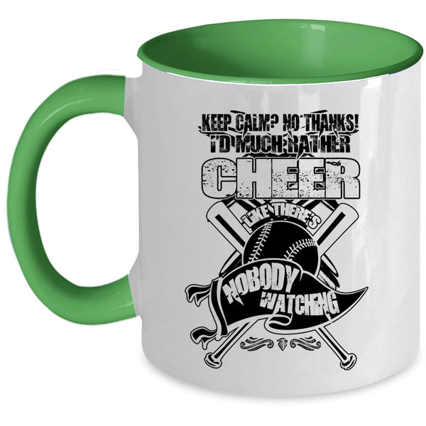 There's Nobody Watching Coffee Mug, I'd Much Rather Cheer Accent Mug