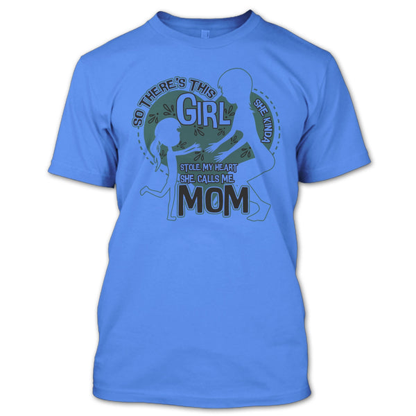 She Kinda Stole My Heart T Shirt, Mom & Daughter T Shirt