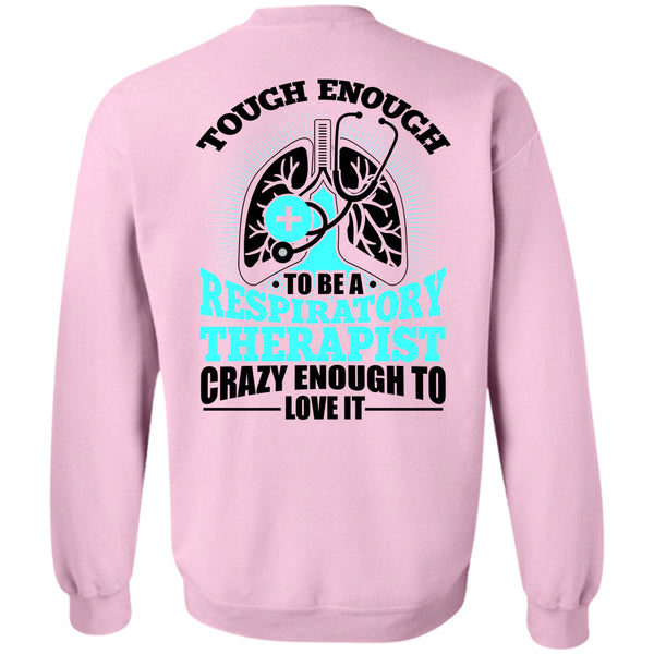 I Love Doctor T Shirt, To Be A Respiratory Therapist Sweatshirt