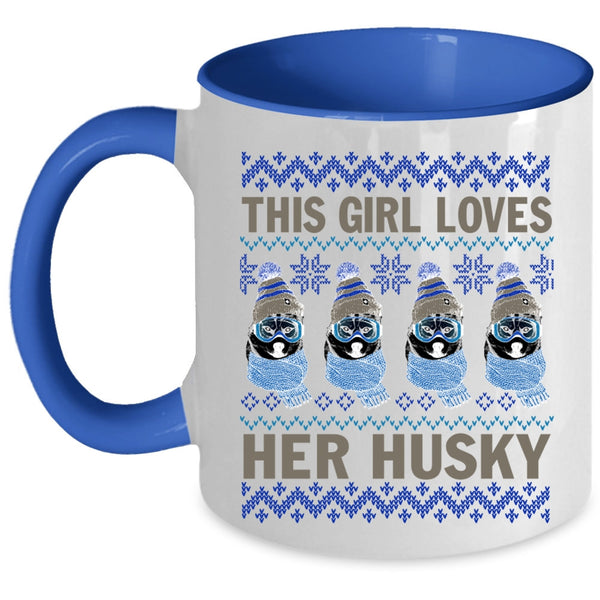 Cute Husky Lover Coffee Mug, This Girl Loves Her Husky Accent Mug