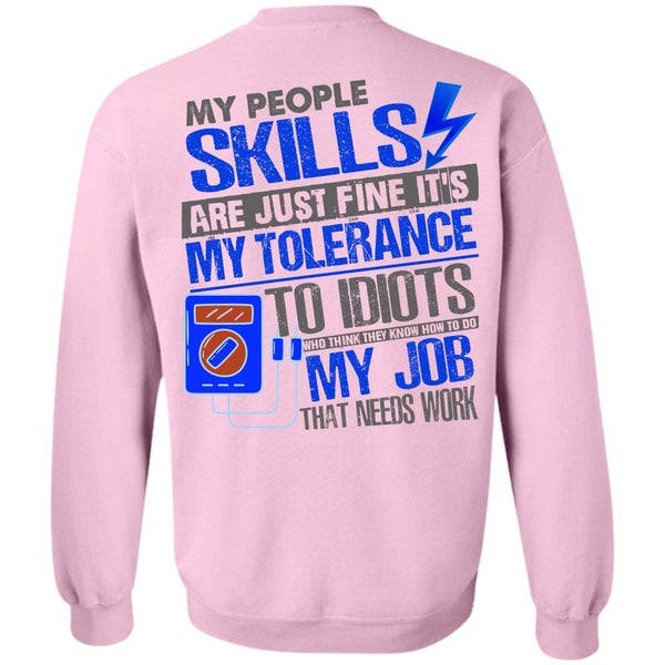 I Love Electrician T Shirt, My People Skills Are Just Fine Sweatshirt