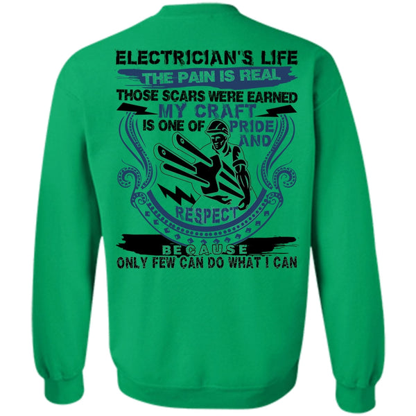 I Love Electrician T Shirt, Electrician's Life The Pain Is Real Sweatshirt