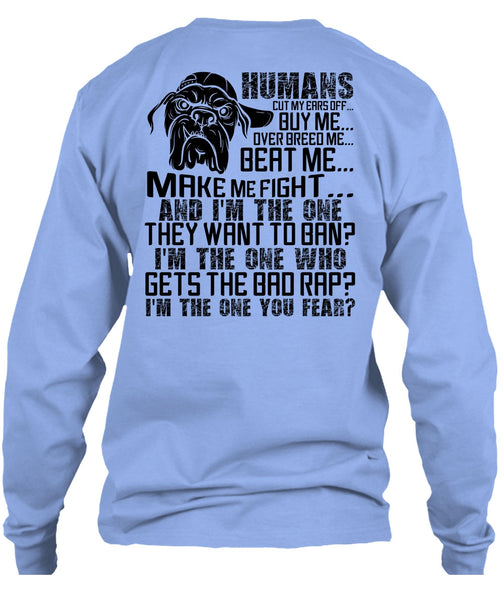 Humans Cut My Ears Off Buy Me T Shirt, I Love Pit Bull T Shirt