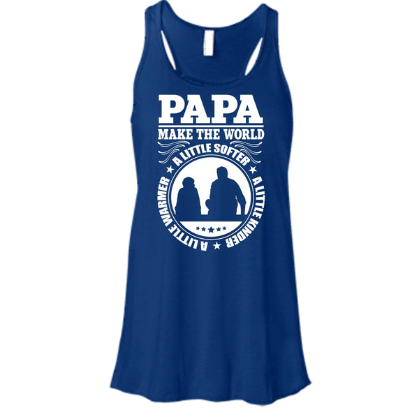 Papa Make The World A Little Softer T Shirt, Coolest Papa T Shirt, Cool T Shirt