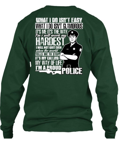 I'm A Proud Police T Shirt, I Will Work My Hardest T Shirt