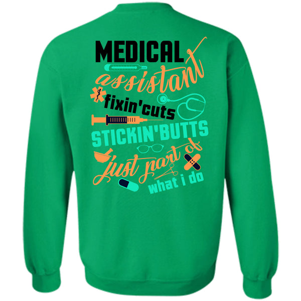 Being A Doctor T Shirt, Medical Assistant Fixing Cuts Sticking Butts Sweatshirt