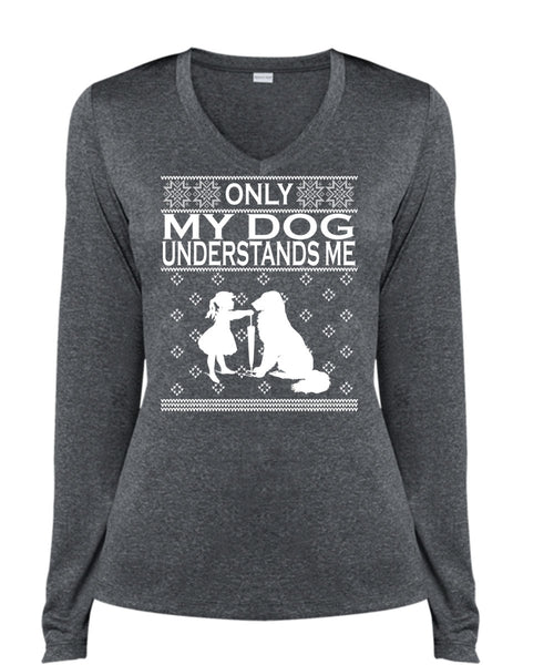 Only My Dog Understands Me T Shirt, This Girl Loves Christmas T Shirt, Cool Shirt (Ladies LS Heather V-Neck)