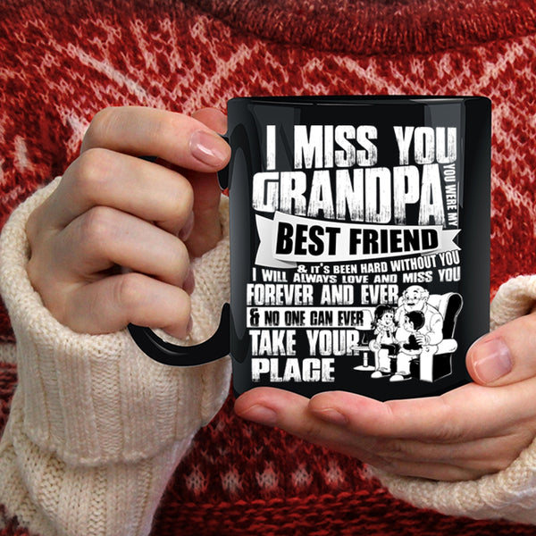 I Miss You Grandpa Coffee Mug, You Were My Best Friend Coffee Cup