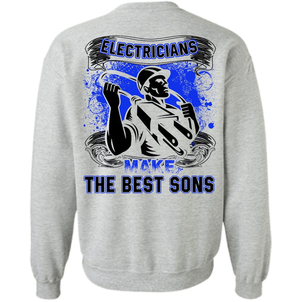 I Love Electrician T Shirt, Electricians Make The Best Sons Sweatshirt