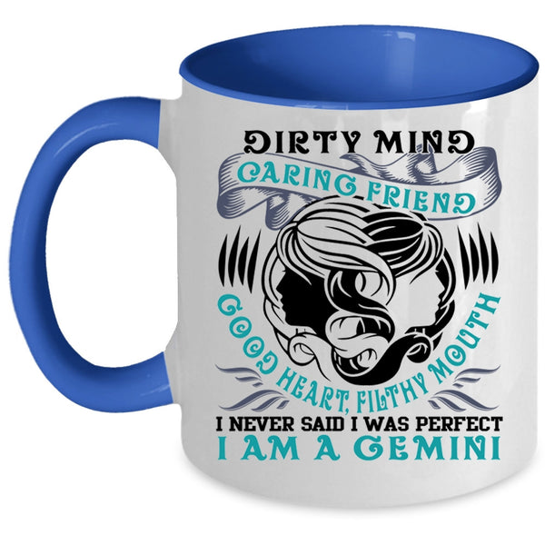 I Am A Gemini Coffee Mug, I Never Said I Was Perfect Accent Mug