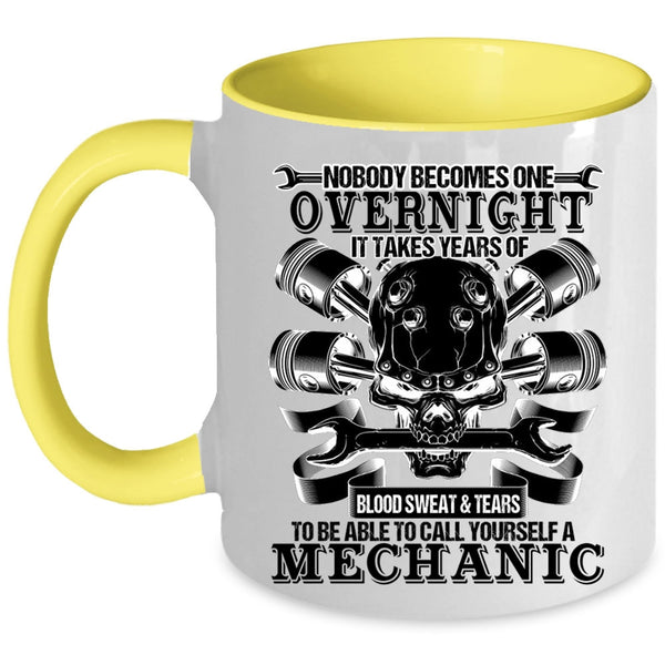 Cool Mechanics Coffee Mug, To Be Able To Call Yourself A Mechanic Accent Mug