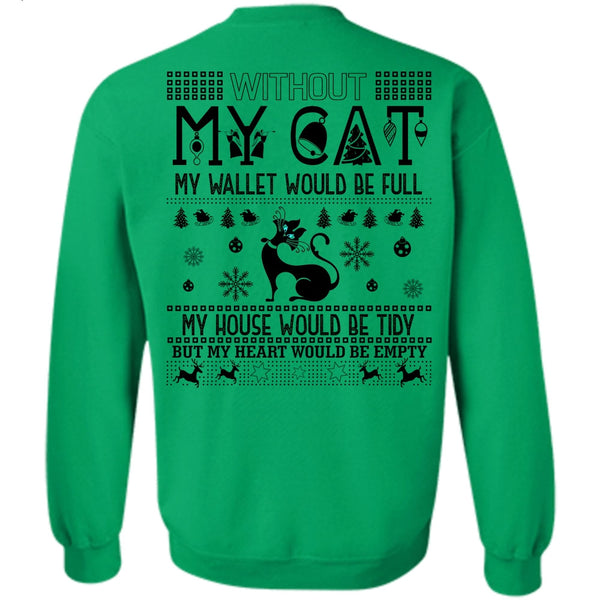 I Love My Cat T Shirt, Without My Cat My Wallet Would Be Full Sweatshirt