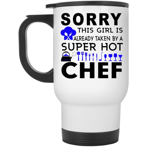 Wedding Travel Mug, This Girl Is Already Taken By A Hot Chef Mug