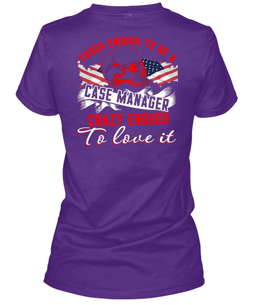 Tough Enough To Be A Case Manager T Shirt, Being A Manager T Shirt