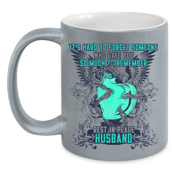 Cool Husband Coffee Mug, It's Hard To Forget Someone Accent Mug