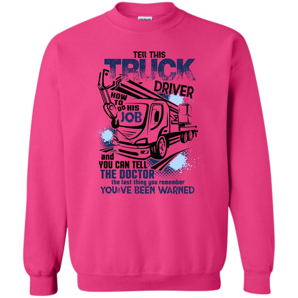 Funny Trucker T Shirt, Tell This Truck Driver Sweatshirt
